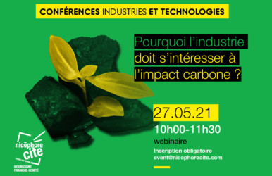 NICEPHORE CITE : Webinaire « Pourquoi l’industrie doit s’intéresser à l’impact carbone ? »