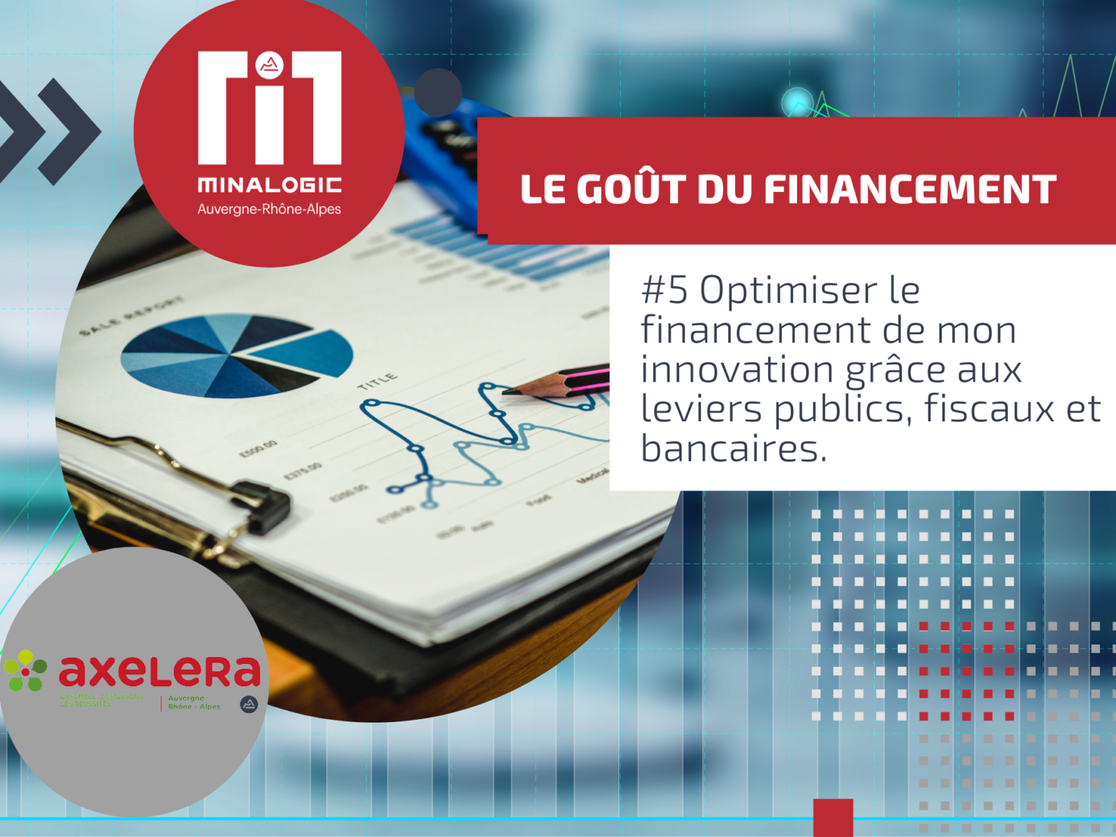 Goût du financement #5 : Optimiser le financement de mon innovation grâce aux leviers publics, fiscaux et bancaires