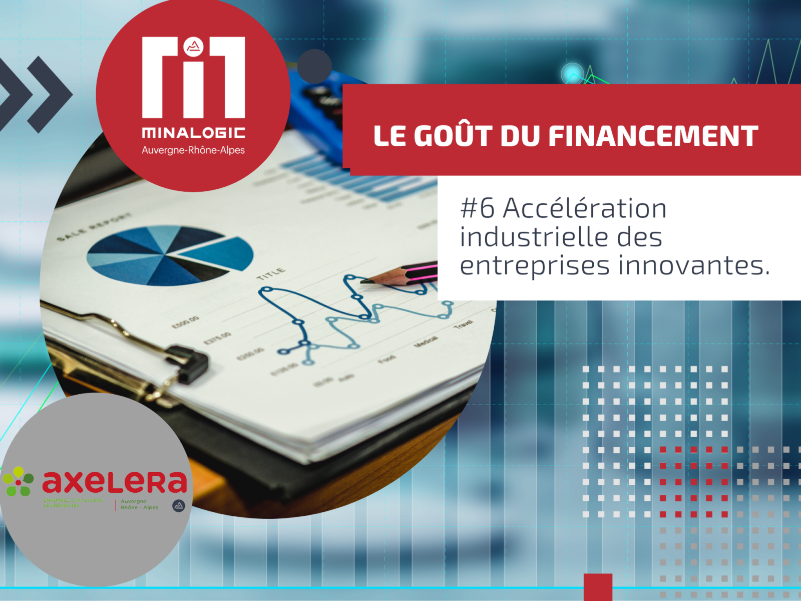 Goût du financement #6 : Accélération industrielle des entreprises innovantes