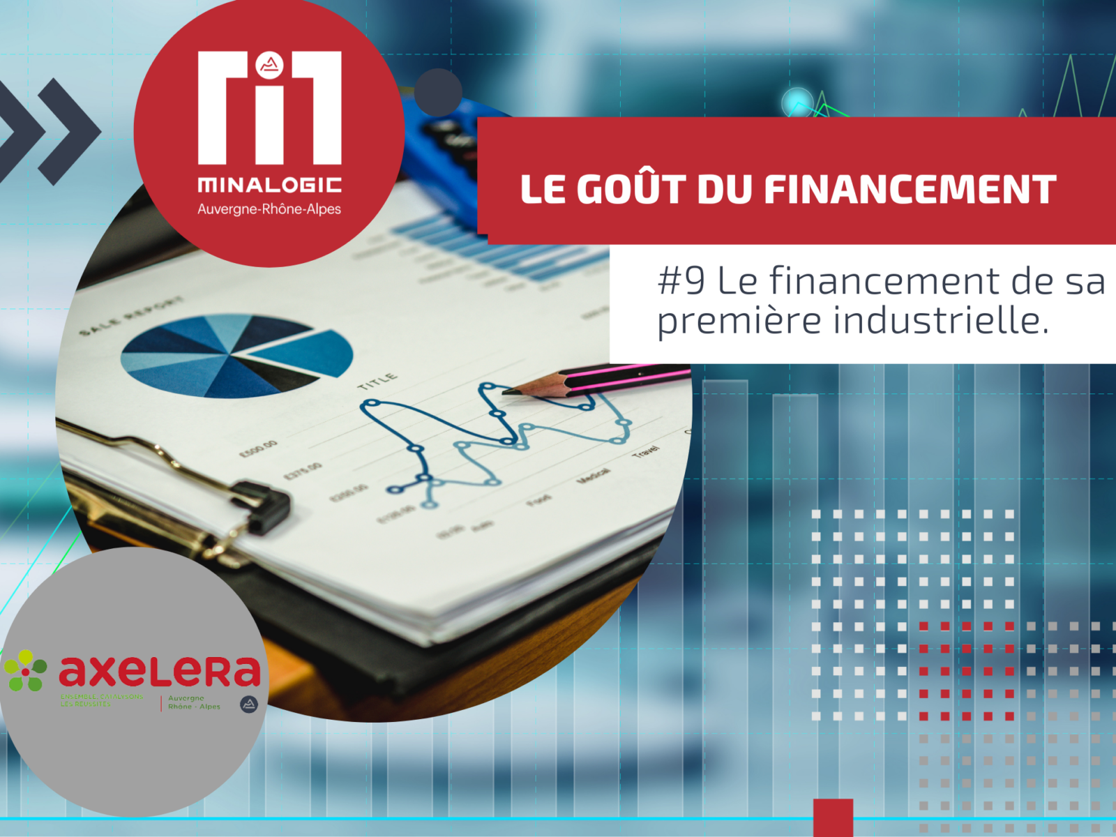 Goût du financement #9 :  Le financement de sa première industrielle!