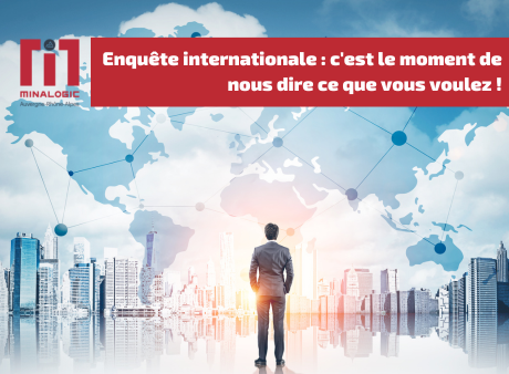 Enquête internationale : c'est le moment de nous dire ce que vous voulez !