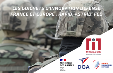 Les guichets d'innovation Défense France et Europe : RAPID, ASTRID, FED
