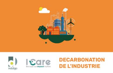 Inddigo s'associe avec I Care pour accompagner les entreprises industrielles dans leur démarche de décarbonation