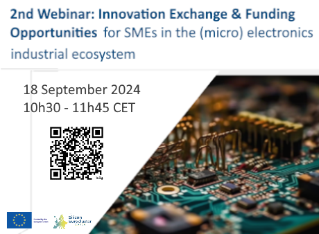 Webinar “Innovation Exchange &amp; Funding Opportunities for SMEs in the (micro) electronics industrial ecosystem”