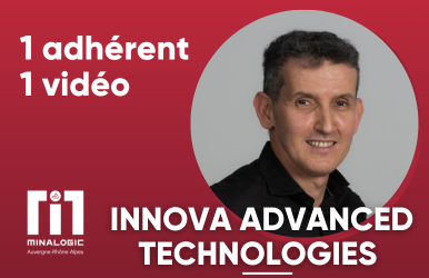 1adhérent - 1vidéo - Innova Advanced Technologies