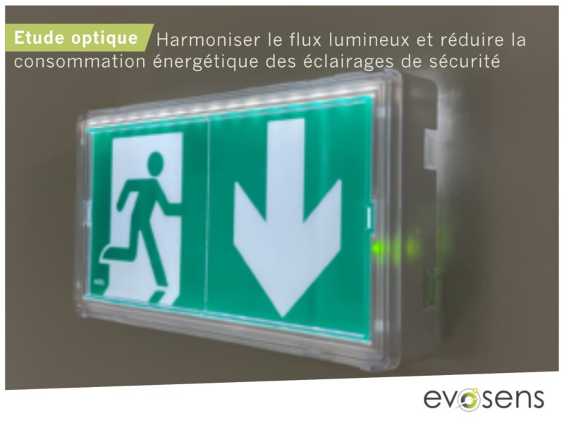 Zoom sur l’étude optique réalisée par Evosens : réduire la consommation énergétique des éclairages de sécurité et harmoniser leur flux lumineux